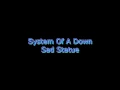 System Of A Down - Sad Statue | Lyrics on screen | HD