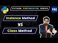 Instance Method vs Class Method Python OOPS Interview Questions for Freshers