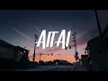 Download Lagu AITAI - Mosawo (Lyrics Video)