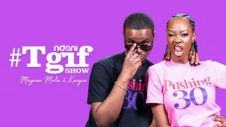 The Pushing 30 Cast: Mayowa Mula & Kanyin Eross on the NdaniTGIFShow