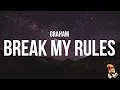 Download Lagu Graham - break my rules (Lyrics)