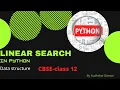linear search in python class 12 computer science with Python In hindi