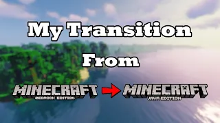 My Transition From Minecraft Bedrock to Java