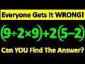 This Math Problem Looks Simple But It Tricks Almost Everyone Will YOU