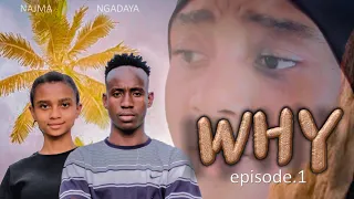 WHY 1 Starring Najma Ngadaya 