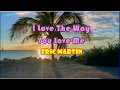 Download Lagu I Love The Way You Love Me - Eric Martin (karaoke)