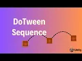 DoTween Sequence Explained Unity Animation Magic