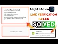 Alight Motion Project Import Problem Fix Alight Motion Link Verification Failed Problem Solved