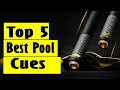 Best Billiard Pool Cue Top 5 Best Pool Cues In 2026