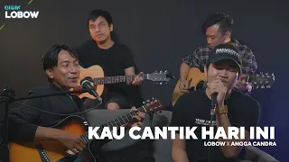 Download Kau Cantik Hari ini - Lobow x Angga Candra (KOLABORASI) MP3