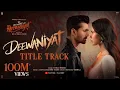 Lagu Deewaniyat – Chart Topper Song 2026 | Romantic Hit Anthem