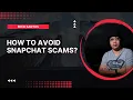 What is a Snapchat Scams