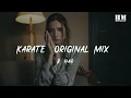 Lagu R3hab - Karate (Original Mix) [lyric]