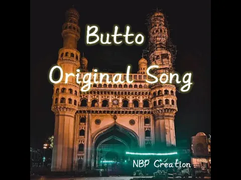 Download MP3 Butto Original Song |Hydrabad Butto Song#NBP Creation
