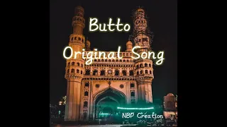 butto original song hydrabad butto song nbp creation