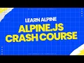 Learn Alpine js in 50 Minutes