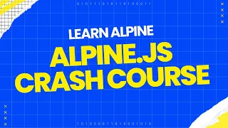 Learn Alpine js in 50 Minutes