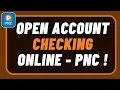 PNC Bank Checking Account - How to Open Online