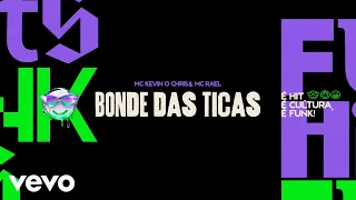 MC Kevin o Chris, Mc Rael - BONDE DAS TICAS (Lyric Video)