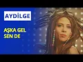 Download Lagu Aydilge - Aşka Gel Sen De (Showreel)
