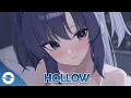 Download Lagu Nightcore - Hollow (Lyrics)