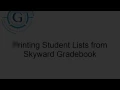 Printing Student Lists from Skyward Gradebook