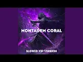 Lagu Montagem Coral (Slowed Vip Version)