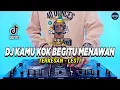Download Lagu DJ KAMU KOK BEGITU MENAWAN - TERKESAN LESTI REMIX FULL BASS VIRAL TIKTOK TERBARU 2023