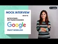 Google Mock Interview with Software Engineer Object Modelling