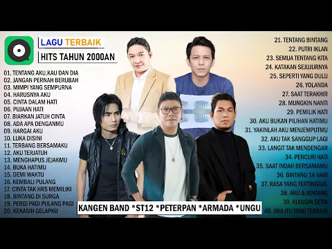 Download MP3 Lagu Terbaik Dari Kangen Band, ST12, Peterpan, Armada, Ungu Lagu Hits Tahun 2000an Terbaik
