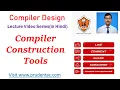 Compiler Construction Tools Compiler tools Tools in compiler design