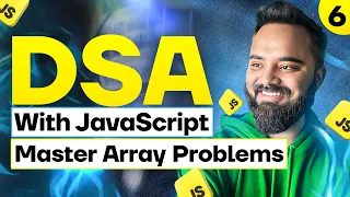 Mastering Advance Array Problems DSA with JavaScript Part 6