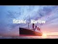 Download Lagu Titanic - Harlow (with lyrics)