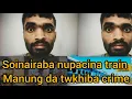 Download Lagu NUMIT 25 NIGI MANUNG DA SOINAI BA NUPA AMANA MIOI 5 ADUSHU TRAIN DA YAM TAMTHINA HATKHIBAGI THWDOK 