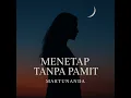 Lagu Martunanda - Menetap Tanpa Pamit (Official Lyric Video) OST. Dimensi Rasa