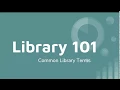 Library 101 Common Library Terms