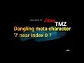 java util regex PatternSyntaxException Dangling meta character near index 0