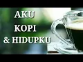 Download Lagu Story wa keren 30 detik kopi inspirasiku status wa semangat simple