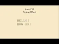 Pure CSS typewriter effect