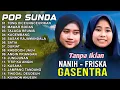 Download Lagu NANIH DAN NINA FRISKA GASENTRA TERBARU 2025🎶 POP SUNDA , TONG DICEUNGCEURIKAN, MAWAR BODAS, Trending