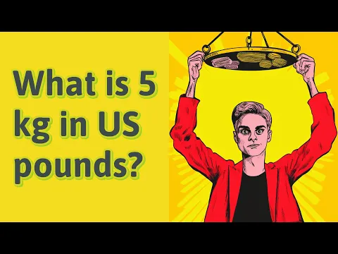Download MP3 What is 5 kg in US pounds?