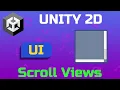 Unity 2D Creating User Interface Part 11 Scroll Views