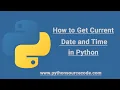 How to Get Current Date and Time in Python Python source code