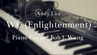Download 劉德華 Andy Lau - 悟 Enlightenment（Piano Cover by Bob J. Wang 王耀仟） MP3