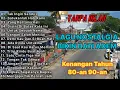 Lagu Lagu Nostalgia Bikin Hati Adem | Lagu Kenangan 80an 90an