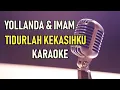 Download Lagu TIDURLAH KEKASIHKU - YOLLANDA \u0026 IMAM ( KARAOKE )