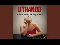 Download Lagu Uthando (feat. Mbiba \u0026 Kailey Botman)