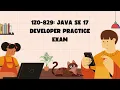 1Z0-829 Java SE 17 Developer Practice Exam Certivoza