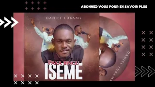 Paka Mbingu Iseme Version Longue Daniel Lubams 