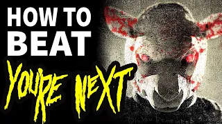 How To Beat YOU RE NEXT